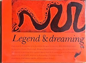 Legend & Dreaming: Legends of the Dream-Time of the Australian Aborigines, by men of (four) tribe...