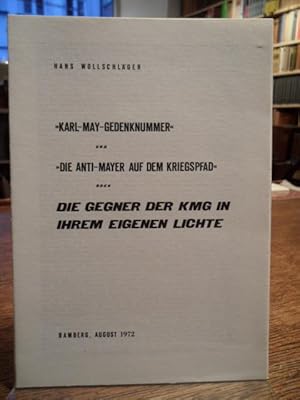 Karl-May-Gedenknummer und "Die Anti-Mayer auf dem Kriegspfad" oder Die Gegner der KMG in ihrem ei...