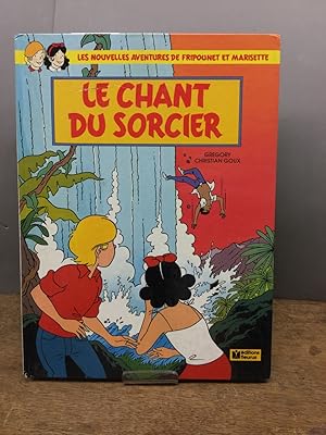 Bild des Verkufers fr Le chant du sorcier - Les Nouvelles Aventures de Fripounet et Marisette. zum Verkauf von Kepler-Buchversand Huong Bach