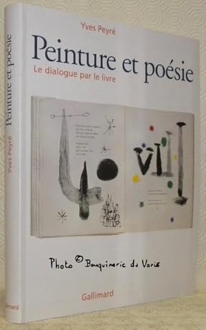 Bild des Verkufers fr Peinture et posie. Le dialogue par le livre, 1874 - 2000. zum Verkauf von Bouquinerie du Varis