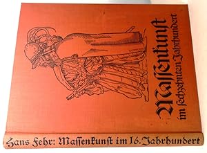 Massenkunst im 16. Jahrhundert. Flugblätter aus der Sammlung Wickiana. Mit 112 Abbildungen.