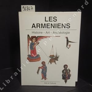 Bild des Verkufers fr Les Armniens : Histoire - Art - Archologie zum Verkauf von Librairie-Bouquinerie Le Pre Pnard