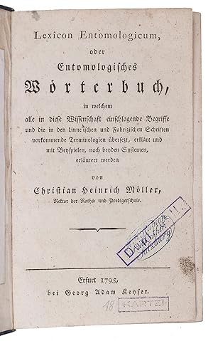 Lexicon Entomologicum, oder entomologisches Wörterbuch, in welchem alle in diese Wissenschaft ein...