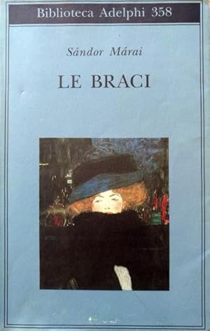 Seller image for Le braci. for sale by BOTTEGHINA D'ARTE GALLERIA KPROS