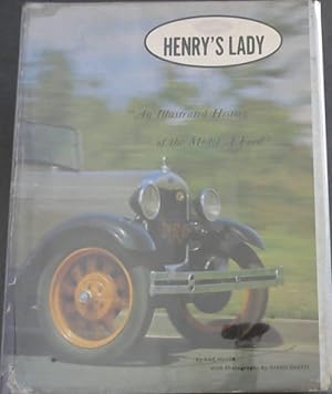 Image du vendeur pour Henry's Lady: An Illustrated History of the Model A Ford (The Ford Road Series, Vol. 2) mis en vente par Chapter 1