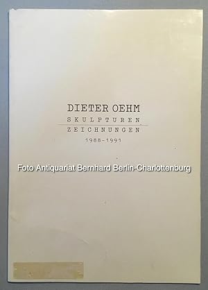 Imagen del vendedor de Dieter Oehm. Skulpturen, Zeichnungen 1988 - 1991 a la venta por Antiquariat Bernhard