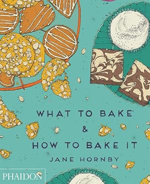 Seller image for What to Bake & How to Bake It (Hardcover) for sale by Grand Eagle Retail
