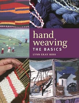 Bild des Verkufers fr Hand Weaving : The Basics zum Verkauf von GreatBookPrices