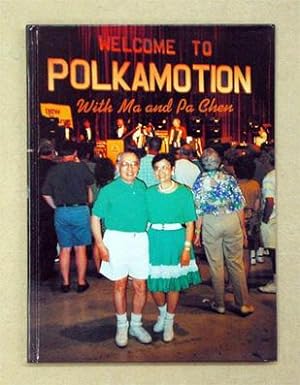 Bild des Verkufers fr Welcome to Polkamotion. With Ma and Pa Chen. zum Verkauf von antiquariat peter petrej - Bibliopolium AG