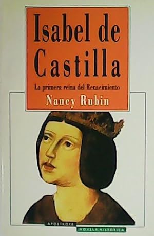 Bild des Verkufers fr Isabel de Castilla. La primera reina del renacimiento. zum Verkauf von Librera y Editorial Renacimiento, S.A.