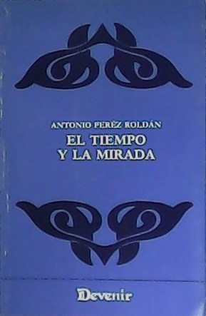 Imagen del vendedor de El tiempo y la mirada. a la venta por Librera y Editorial Renacimiento, S.A.