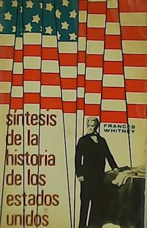 Seller image for Sntesis de la historia de los Estados Unidos. for sale by Librera y Editorial Renacimiento, S.A.