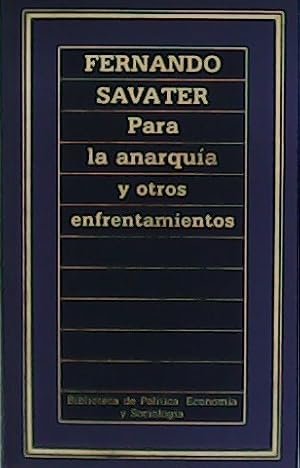 Imagen del vendedor de Para la anarqua y otros enfrentamientos. a la venta por Librera y Editorial Renacimiento, S.A.