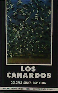 Imagen del vendedor de Los canardos. Premio Felipe Trigo 1987. a la venta por Librera y Editorial Renacimiento, S.A.