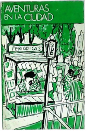 Imagen del vendedor de Aventuras en la ciudad. Illustrated by Bill Negron. a la venta por Librera y Editorial Renacimiento, S.A.