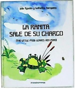 Seller image for La ranita sale de su charco (The little frog leaves her pond). for sale by Librera y Editorial Renacimiento, S.A.