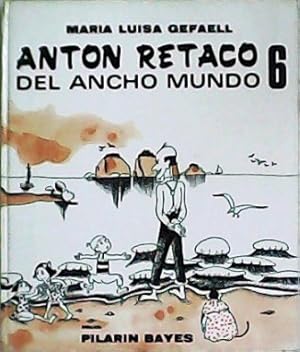 Imagen del vendedor de Antn Retaco: Del ancho mundo (n6). Dibujos de Pilarn Bayes. a la venta por Librera y Editorial Renacimiento, S.A.