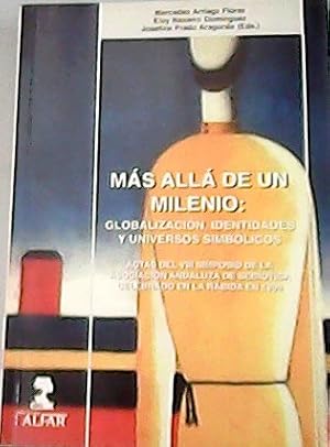 Bild des Verkufers fr Ms all de un milenio: globalizacin, identidades y universos simblicos. Actas del VIII Simposio de la Asoc. Andaluza de Semitica. La Rbida, 1999. zum Verkauf von Librera y Editorial Renacimiento, S.A.