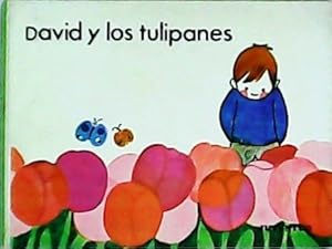 Seller image for David y los tulipanes. for sale by Librera y Editorial Renacimiento, S.A.