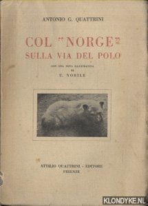 Imagen del vendedor de Col "Norge" sulla via del Polo. Con una nota illustrativa di U. Nobile a la venta por Klondyke