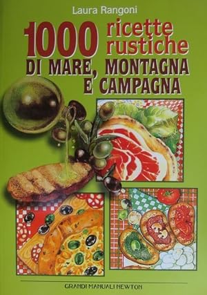 Immagine del venditore per 1000 ricette rustiche di mare, montagna e campagna. venduto da Studio Bibliografico Adige