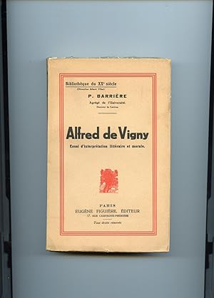 Bild des Verkufers fr ALFRED DE VIGNY Essai d'interprtation littraire et morale zum Verkauf von Librairie CLERC