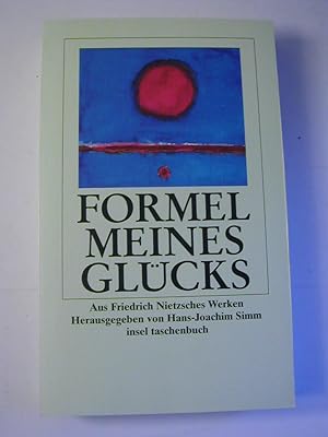 Immagine del venditore per Formel meines Glcks : aus Friedrich Nietzsches Werken und Nachla venduto da Antiquariat Fuchseck