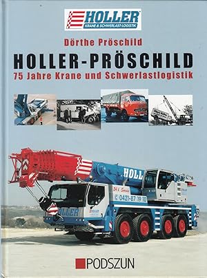 Holler-Pröschild - 75 Jahre Krane und Schwerlastlogistik