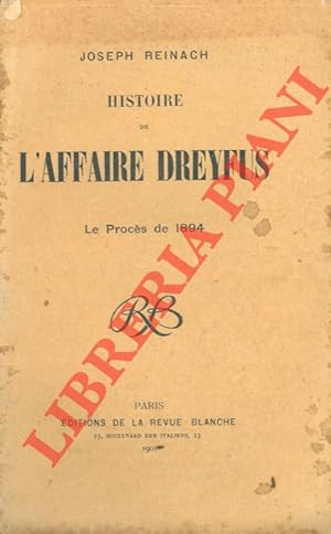 Histoire de l'Affaire Dreyfus. Le Procès de 1894.