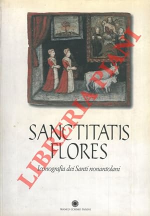 Sanctitatis flores. Iconografia dei Santi nonantolani.