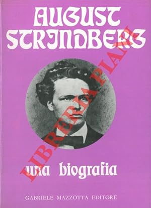 August Strjndberg. Una biografia.