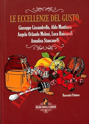 Bild des Verkufers fr Le eccellenze del gusto. zum Verkauf von Libreria Piani