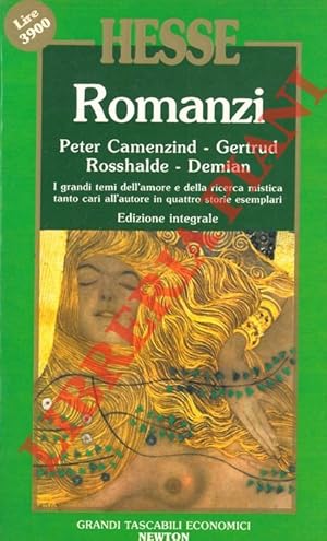 Romanzi. Peter Camenzind - Gertrud - Rosshalde - Demian.