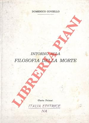 Bild des Verkufers fr Intorno alla filosofia della morte (Parte Prima) Tomo I. Prefazione di Nicola Abbagnano. zum Verkauf von Libreria Piani