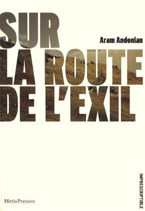 Imagen del vendedor de Sur la route de l'exil a la venta por librairie philippe arnaiz