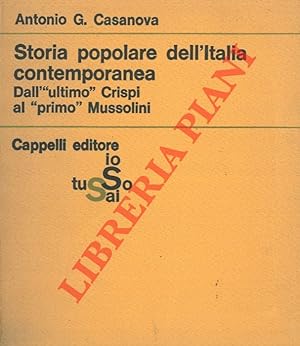 Bild des Verkufers fr Storia popolare dell'Italia contemporanea. Dall' 'ultimo' Crispi al 'primo' Mussolini. zum Verkauf von Libreria Piani