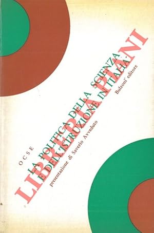 La politica della scienza e dell'istruzione in Italia.