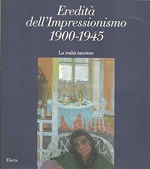 Eredità dell'impressionismo 1900-1945. La realtà interiore