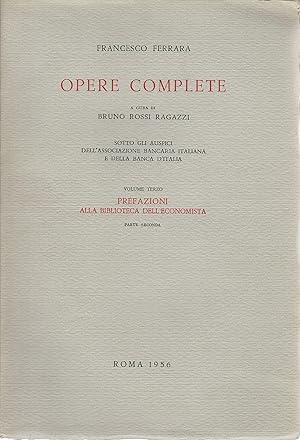 Opere complete. Volume terzo - Prefazioni alla biblioteca dell'economista. Parte seconda.