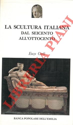La scultura italiana dal seicento all'ottocento.