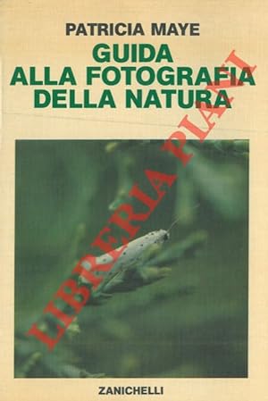 Image du vendeur pour Guida alla fotografia della natura. mis en vente par Libreria Piani