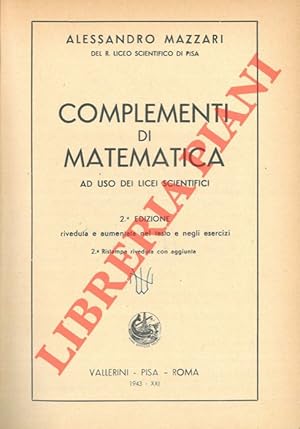 Complementi di matematica ad uso dei licei scientifici.