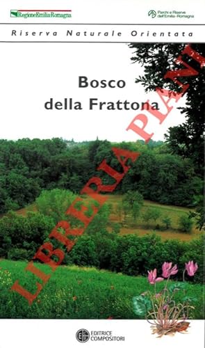 Riserva Naturale Orientata. Bosco della Frattona.