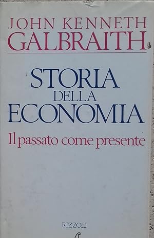 Storia della Economia. Il passato come presente