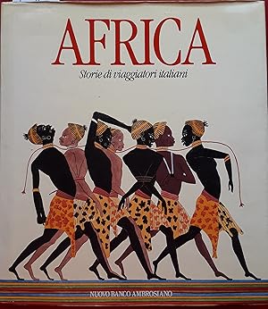 Africa. Storie di viaggiatori italiani