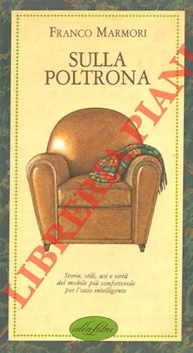 Image du vendeur pour Sulla poltrona. mis en vente par Libreria Piani