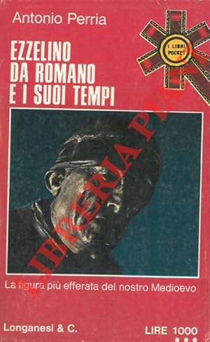 Bild des Verkufers fr Ezzelino da Romano e i suoi tempi. zum Verkauf von Libreria Piani