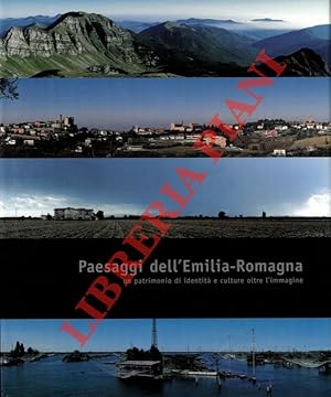 Bild des Verkufers fr Paesaggi dell'Emilia-Romagna. Un patrimonio di identit e culture oltre l'immagine. zum Verkauf von Libreria Piani