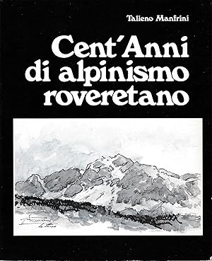 Cent'anni di alpinismo roveretano