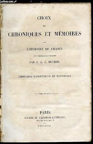 Bild des Verkufers fr CHOIX DE CHRONIQUES ET MEMOIRES SUR L'HISTOIRE DE FRANCE AVEC NOTICES BIOGRAPHIQUES - CHRONIQUES D'ENGUERRAND DE MONSTRELET zum Verkauf von Le-Livre